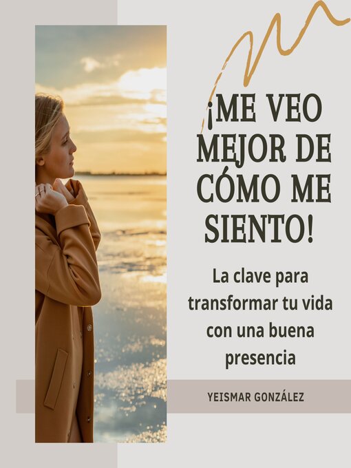 Title details for ¡Me veo mejor de cómo me siento! by Yeismar González - Available